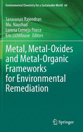 Metal, Metal-Oxides and Metal-Organic Frameworks for Environmental Remediation