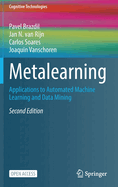 Metalearning: Applications to Automated Machine Learning and Data Mining