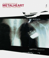 Metalheart: The Frontline of Digital Art