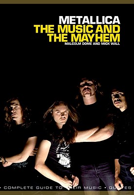 Metallica: The Music and The Mayhem - Dome, Malcolm