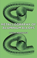 Metallography of Aluminum Alloys