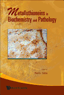 Metallothioneins in Biochemistry and Pathology