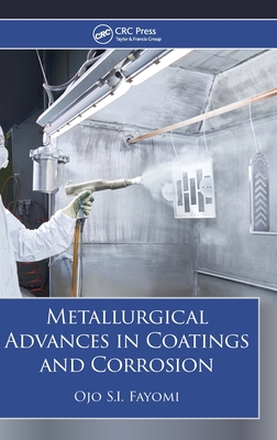 Metallurgical Advances in Coatings and Corrosion - Fayomi, Ojo S I