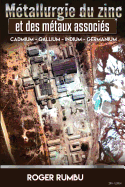 Metallurgie du zinc et des metaux associes - 2eme Edition: Cadmium - Gallium - Indium - Germanium