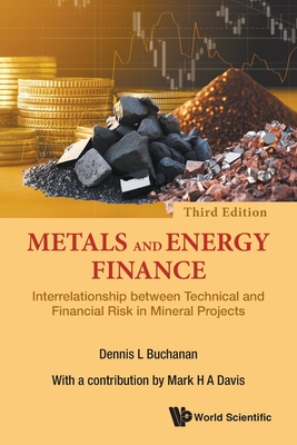 Metals & Energy Finance (3rd Ed) - Dennis L Buchanan