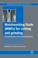 Metalworking Fluids (MWFs) for Cutting and Grinding: Fundamentals and Recent Advances