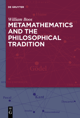 Metamathematics and the Philosophical Tradition - Boos, William, and Boos, Florence S (Editor)