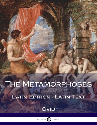 Metamorphoses: (Latin Text) (Latin Edition) - Ovid