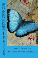 Metamorphosis: Suspense in the Caribbean