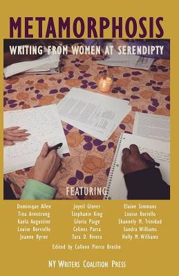 Metamorphosis: Writing from Women at Serendipity - Writers, Serendipity