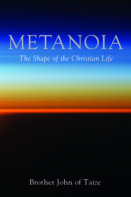 Metanoia - Taize, Brother John of