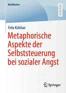 Metaphorische Aspekte der Selbststeuerung bei sozialer Angst