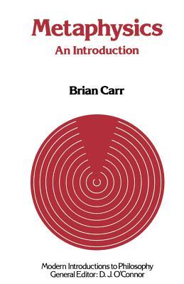 Metaphysics: An Introduction - Carr, Brian