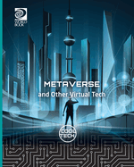 Metaverse and Other Virtual Tech