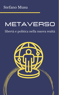 METAVERSO libert? e politica nella nuova realt?