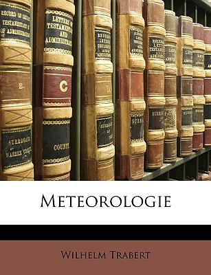 Meteorologie - Trabert, Wilhelm