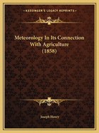 Meteorology In Its Connection With Agriculture (1858)