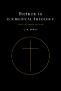 Method in Ecumenical Theology: The Lessons So Far