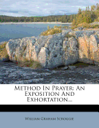 Method in Prayer: An Exposition and Exhortation