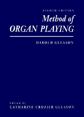 Method of Organ Playing - Gleason, Harold