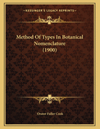 Method of Types in Botanical Nomenclature (1900)