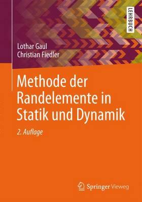 Methode Der Randelemente in Statik Und Dynamik - Gaul, Lothar, and Fiedler, Christian