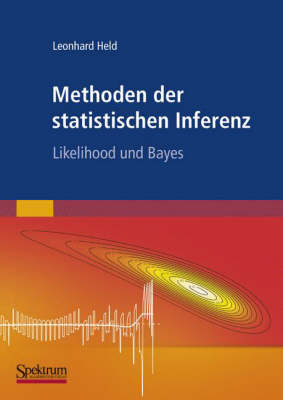 Methoden Der Statistischen Inferenz: Likelihood Und Bayes - Saban?s Bov?, D, and Held, Leonhard