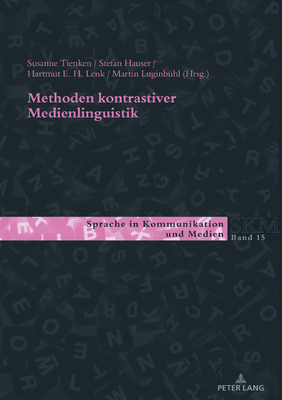 Methoden kontrastiver Medienlinguistik - Kleinberger, Ulla, and Luginb?hl, Martin, and Wagner, Franc