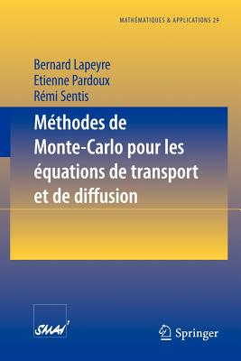 Methodes de Monte-Carlo Pour Les Equations de Transport Et de Diffusion - Lapeyre, Bernard, and Pardoux, Etienne, and Sentis, R?mi