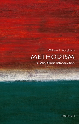 Methodism: A Very Short Introduction - Abraham, William J