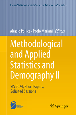 Methodological and Applied Statistics and Demography II: Sis 2024, Short Papers, Solicited Sessions - Pollice, Alessio (Editor), and Mariani, Paolo (Editor)