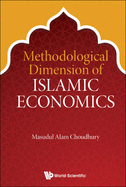 Methodological Dimension of Islamic Economics