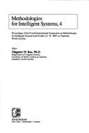 Methodologies for Intelligent Systems, 4: Proceedings of the Fourth International Symposium on Methodologies for Intelligent Systems, Held October 12-14, 1989, in Charlotte, North Carolina - Ras, Zbigniew