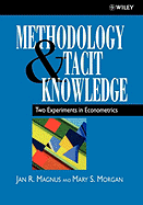 Methodology and Tacit Knowledge: Two Experiments in Econometrics