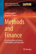 Methods and Finance: A Unifying View on Finance, Mathematics and Philosophy