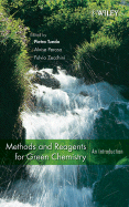 Methods and Reagents for Green Chemistry: An Introduction - Tundo, Pietro (Editor), and Perosa, Alvise, and Zecchini, Fulvio