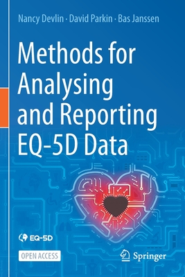 Methods for Analysing and Reporting Eq-5d Data - Devlin, Nancy, and Parkin, David, and Janssen, Bas