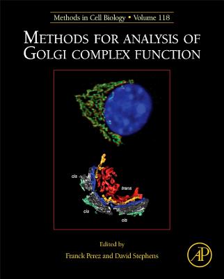 Methods for Analysis of Golgi Complex Function - Perez, Franck (Volume editor), and Stephens, David (Volume editor)