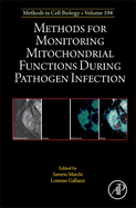 Methods for Monitoring Mitochondrial Functions During Pathogen Infection: Volume 194