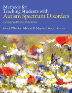Methods for Teaching Students with Autism Spectrum Disorders: Evidence-Based Practices, Loose-Leaf Version