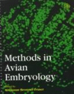 Methods in Avian Embryology - Wilson, Leslie (Editor), and Matsudaira, Paul T (Editor), and Bronner-Fraser, Marianne (Editor)