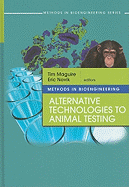 Methods in Bioengineering: Alternative Technologies to Animal Testing