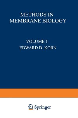 Methods in Membrane Biology: Volume 1 - Korn, Edward D. (Editor)