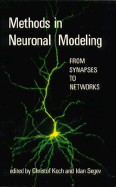 Methods in Neuronal Modeling: From Synapses to Networks - Koch, Christof (Editor), and Segev, Idan (Editor), and Sejnowski, Terrence J (Editor)