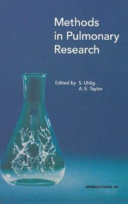 Methods in Pulmonary Research - Taylor, Aubrey E (Editor), and Uhlig, S (Editor), and Uhlig, Stefan (Editor)