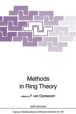 Methods in Ring Theory - Van Oystaeyen, Freddy (Editor)