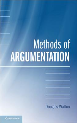 Methods of Argumentation - Walton, Douglas, Mr.