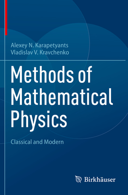 Methods of Mathematical Physics: Classical and Modern - Karapetyants, Alexey N., and Kravchenko, Vladislav V.