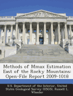 Methods of Mmax Estimation East of the Rocky Mountains: Open-File Report 2009-1018