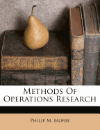 Methods of Operations Research - Morse, Philip M